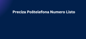 Preciza Poŝtelefona Numero Listo