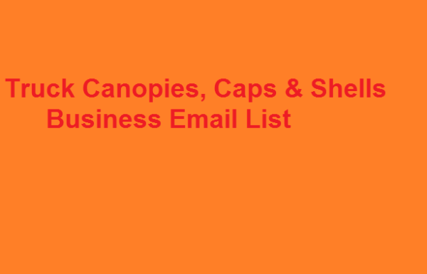 Truck Canopies, Caps & Shells business email list